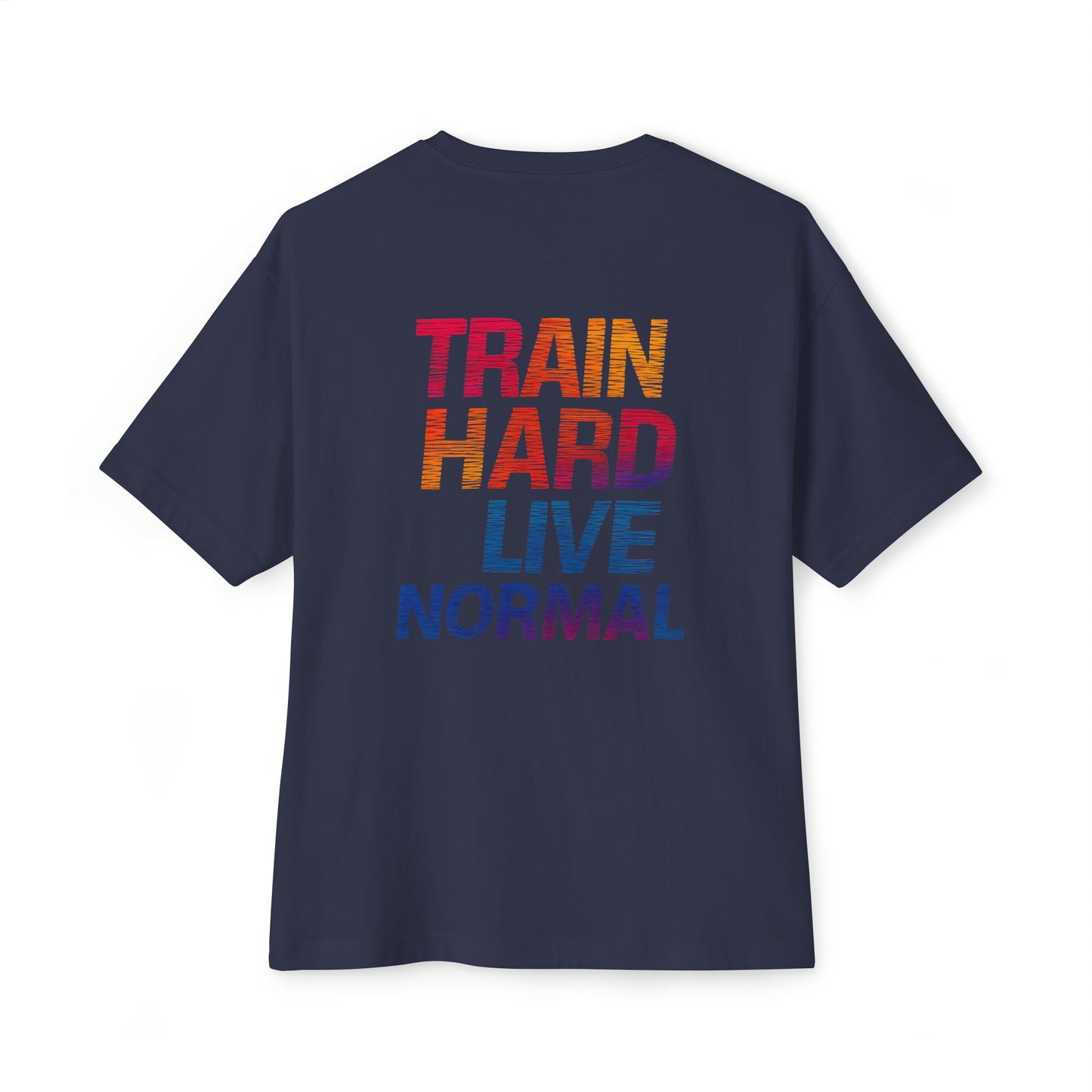 Oversized Tee - Chill Vibes Train Hard Live Normal Fitness Shirt