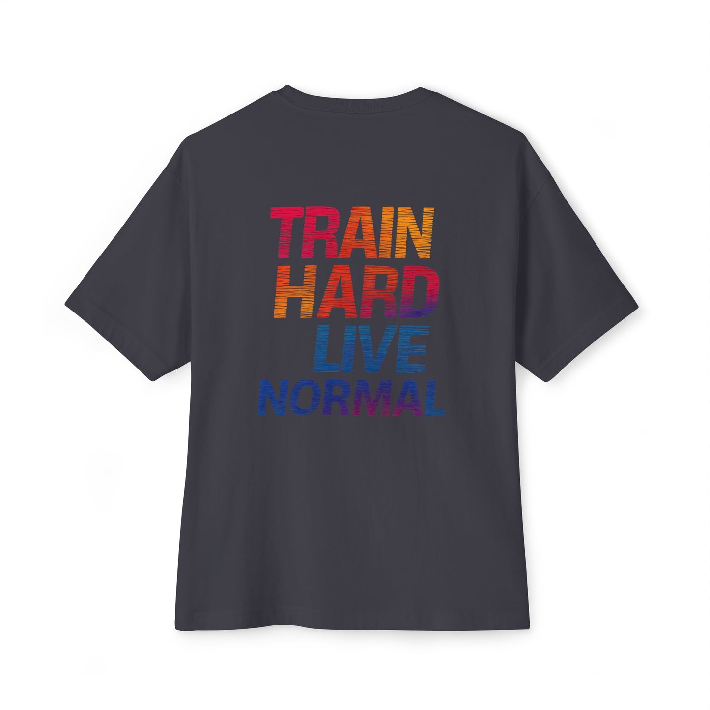Oversized Tee - Chill Vibes Train Hard Live Normal Fitness Shirt